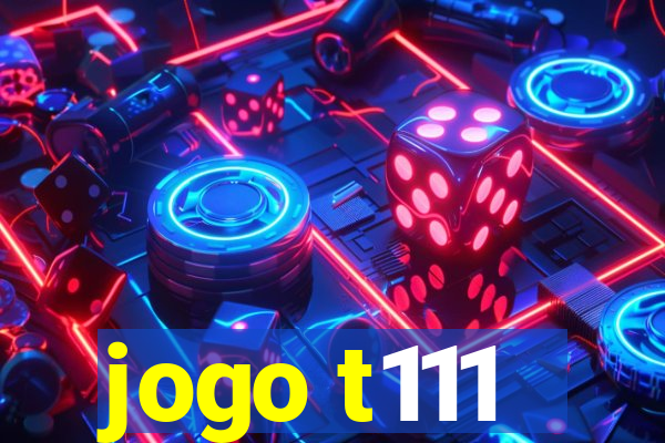 jogo t111